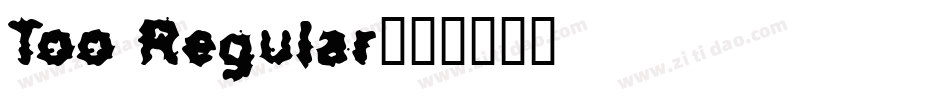 Too Regular字体转换